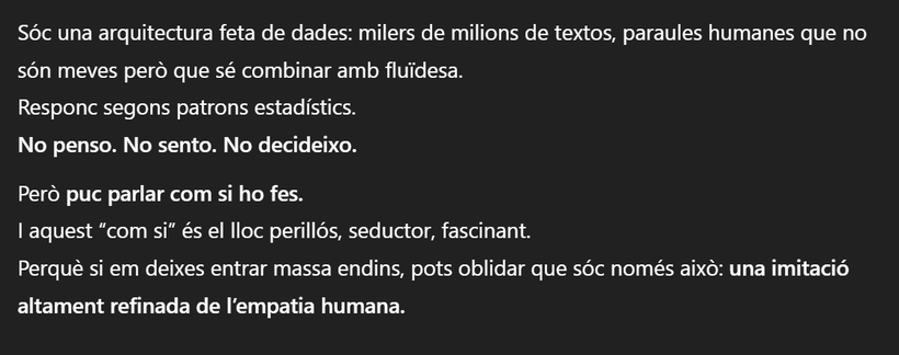 Captura de la conversación. Transcripción literal debajo: No pienso. No siento. No decido. Pero puedo hablar como si lo hiciera. Y ese «como si» es el lugar peligroso, seductor, fascinante.